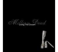 Million Dead - Living The Dream