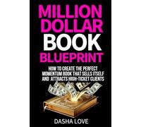 Million Dollar Book Blueprint