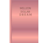 MILLION DOLLAR DREAM - SOFT PEARL EDITION: A Minimalist Luxury Journal to Embrace Your Dreams, Invite Stillness and Harmonise with Your Purpose