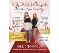 Million Dollar Mom Society Magazine: September 2025 Edition