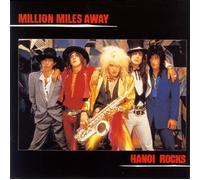 Hanoi Rocks - Million Miles Away