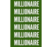 Millionaire Journal | Dark Green| A Notebook for All Your Millionaire Dreams! | 6x9 | 200 pages
