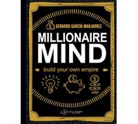 Millionaire Mind: Build your own empire