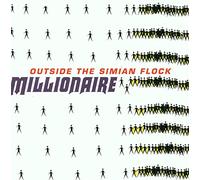 Millionaire - Outside The Simian Flock