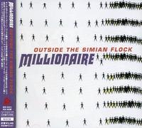 Millionaire - Outside the Simian Flock