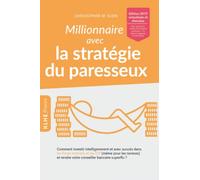 Millionnaire avec la stratégie du paresseux: Comment investir intelligemment et avec succès dans les fonds indiciels et les ETF (même pour les ... bancaire superflu ? (KLHE FR finance)