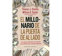 Millonario De La Puerta De Al Lado: Los Sorprendentes Secretos De Los Millonarios Estadounidenses (EXITO)
