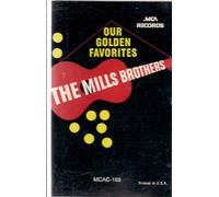 Mills Brothers - Our Golden Favorites [CASSETTE]