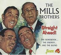 Mills Brothers,the - Straight Ahead! - The Songbook... The Energy... And the Blend