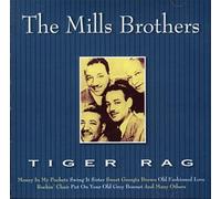 Mills Brothers, the - Tiger Rag