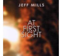 Mills,Jeff - At First Sight