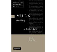 Mill's On Liberty: A Critical Guide (Cambridge Critical Guides)