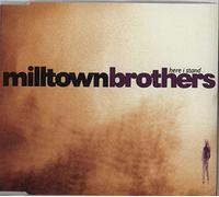 Milltown Brothers - It's All Over Now Baby Blue