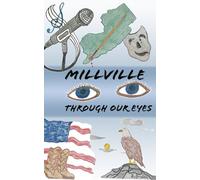 Millville Through Our Eyes