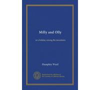 Milly and Olly: or a holiday among the mountains