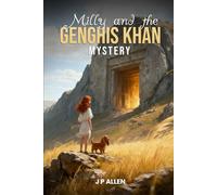 Milly And The Genghis Khan Mystery (Milly and Louie Roi’s adventures)