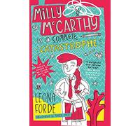 Milly McCarthy is a Complete Catastrophe: If There Is Trouble to Be Found She'll Find It!