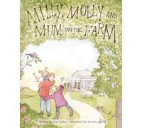 Milly, Molly and Mum on the Farm