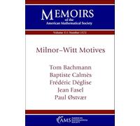 Milnor-Witt Motives (Memoirs of the American Mathematical Society)