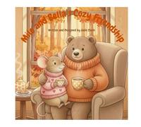 Milo and Bella's cozy friendship (Cozy Animal Adventures)