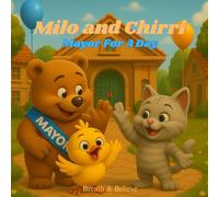 Milo and Chirri: Mayor For A Day