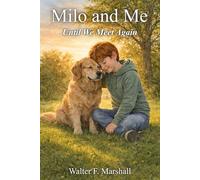 Milo and Me: Until We Meet Again. Book about pet loss for toddlers Ages 3 to 5, 6 to 8, 9 to 12