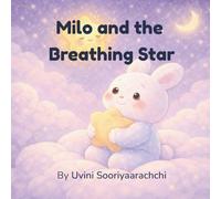 Milo and the Breathing Star: A Calming Bedtime Story for Little Worriers
