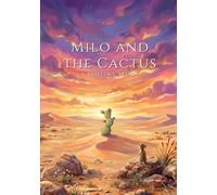 Milo and the Cactus: A Bedtime Story (Little Hearts, Big Lessons Bedtime Stories)