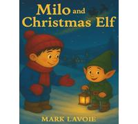 Milo and the Christmas elf (Milo’s Adventures)