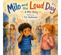 Milo and the Loud Day (A Milo Story)