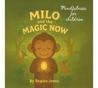 Milo and the Magic Now: Mindfulness for children