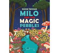 Milo and the Magic Pebbles