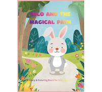 Milo and the Magical Path: A Story and Coloring Book for Kids Ages 4-8