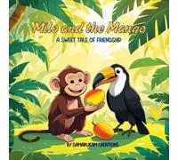 Milo and the Mango: A Sweet Tale of Friendship