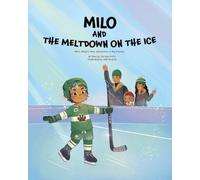 Milo and the Meltdown on the Ice: 1 (Milo's Magic Mop: Adventures in Big Feelings)
