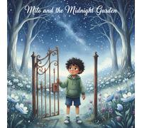 Milo and the Midnight Garden: A Dreamer’s Night of Magic