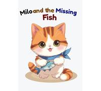 Milo and the Missing Fish: A Fun Adventure Story for Kids Ages 3-6 (Milo Early Learning Series)