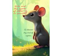 Milo and the power of believing in yourself: An illustrated story about self-confidence.