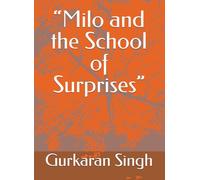 “Milo and the School of Surprises”