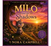 Milo and the Shadows: A Story About Facing Fears and Finding Courage| Ages 3-7