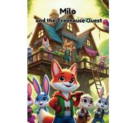 Milo and the Tree House Quest: A Journey of Teamwork and Perseverance: 2 (The Magical Tales of Milo)