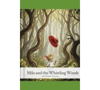 Milo and the Whistling Woods