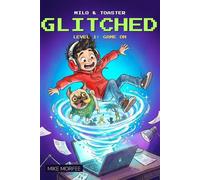 MILO AND TOASTER: GLITCHED!: LEVEL 1: GAME ON