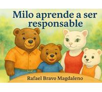 Milo aprende a ser responsable (Las aventuras de Milo)