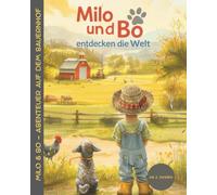 Milo & Bo auf dem Bauernhof: Ein liebevoll gestaltetes Bauernhof-Buch mit Ausmalseiten und Mitmachideen - für Kinder ab 2 Jahren (Milo & BO entdecken die Welt)
