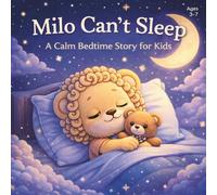 Milo Can’t Sleep: A Calm Bedtime Story for Kids (Milo Emotional Skills Series)