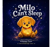 Milo Can't Sleep: A Cozy Rhyming Bedtime Story About Being Brave in the Dark for Toddlers Ages 2-5 (Milo the Muddy Puppy Book 2)