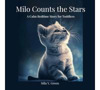 Milo Counts the Stars: A Calm Bedtime Counting Story for Toddlers (Milo's Calm Stories)