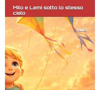 Milo e Lemi sotto lo stesso cielo (Le avventure di Milo e Lemi)