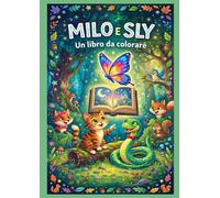 Milo e Sly: Un libro da colorare (Colora e Leggi: Avventure in Casa)